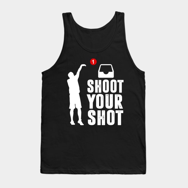 Shoot Your Shot Tank Top by TextTees